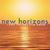 Ryan Haines Big Band - New Horizons
